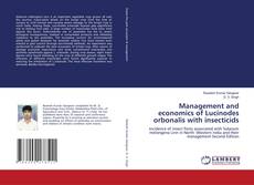 Management and economics of Lucinodes orbonalis with insecticids kitap kapağı