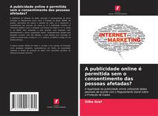 Bookcover of A publicidade online é permitida sem o consentimento das pessoas afetadas?