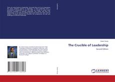 Borítókép a  The Crucible of Leadership - hoz