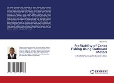 Capa do livro de Profitability of Canoe Fishing Using Outboard Motors 
