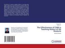 Buchcover von The Effectiveness of CAM in Teaching History of UG Students