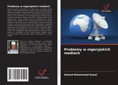 Bookcover of Problemy w nigeryjskich mediach