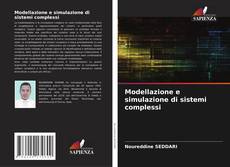 Copertina di Modellazione e simulazione di sistemi complessi