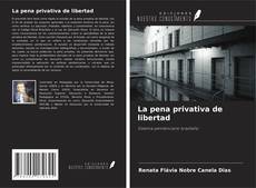 Copertina di La pena privativa de libertad