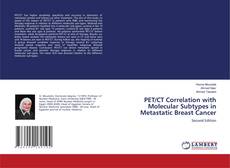 Portada del libro de PET/CT Correlation with Molecular Subtypes in Metastatic Breast Cancer