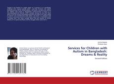 Portada del libro de Services for Children with Autism in Bangladesh: Dreams & Reality