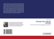 Buchcover von Change Your Life On Holiday