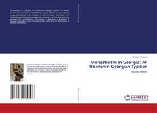 Portada del libro de Monasticism in Georgia: An Unknown Georgian Typikon