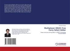 Buchcover von Multiplexer (MUX) Free Carry Select Adder