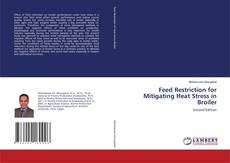 Couverture de Feed Restriction for Mitigating Heat Stress in Broiler