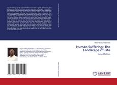 Bookcover of Human Suffering: The Landscape of Life