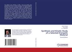 Synthesis and Kinetic Study of a Selected Energetic Material的封面