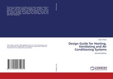 Borítókép a  Design Guide for Heating, Ventilating and Air Conditioning Systems - hoz