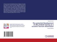Copertina di The potential Development of Abu Dablah Spring as a curative Tourism destination