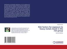 Couverture de Risk factors for exposure to heavy metals (lead) in the risk group