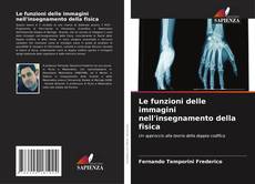 Bookcover of Le funzioni delle immagini nell'insegnamento della fisica