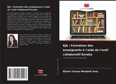 Bookcover of EJA : Formation des enseignants à l'aide de l'outil collaboratif Eureka