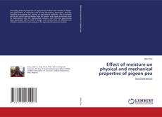 Effect of moisture on physical and mechanical properties of pigeon pea kitap kapağı
