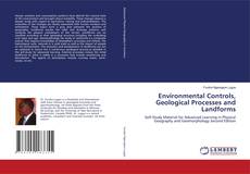 Bookcover of Environmental Controls, Geological Processes and Landforms
