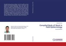 Copertina di Compiled Body of Work in Field Epidemiology