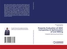 Property Evaluation of AlSiC Composites & Optimization of end Milling的封面