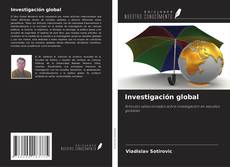 Copertina di Investigación global