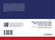 Copertina di Alleviating Poverty through Micro Credit: Papua New Guinea Case Study