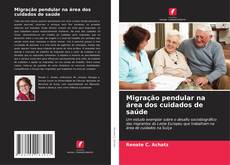 Capa do livro de Migração pendular na área dos cuidados de saúde 