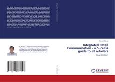 Capa do livro de Integrated Retail Communication - a Success guide to all retailers 
