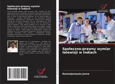Couverture de Społeczno-prawny wymiar telewizji w Indiach