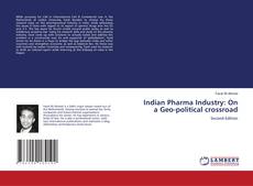 Buchcover von Indian Pharma Industry: On a Geo-political crossroad