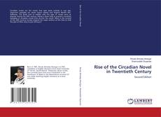 Bookcover of Rise of the Circadian Novel in Twentieth Century