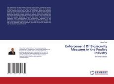 Bookcover of Enforcement Of Biosecurity Measures in the Poultry Industry