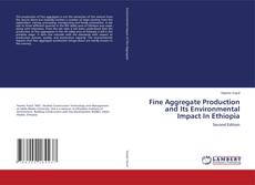 Couverture de Fine Aggregate Production and Its Environmental Impact In Ethiopia