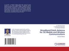 Copertina di Broadband Patch Antenna for 5G Mobile and Wireless Communications