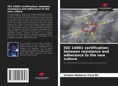 Couverture de ISO 14001 certification: between resistance and adherence to the new culture