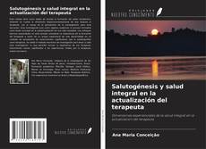 Copertina di Salutogénesis y salud integral en la actualización del terapeuta