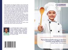 Bookcover of Flame Resistant Finishing on Kitchen Textiles using Natural Extract