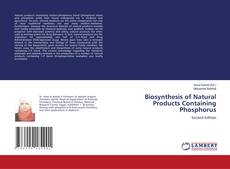 Buchcover von Biosynthesis of Natural Products Containing Phosphorus
