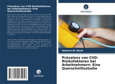 Copertina di Prävalenz von CVD-Risikofaktoren bei Arbeitnehmern: Eine Querschnittsstudie