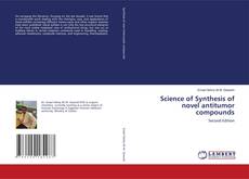 Copertina di Science of Synthesis of novel antitumor compounds