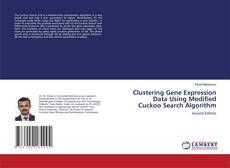 Copertina di Clustering Gene Expression Data Using Modified Cuckoo Search Algorithm