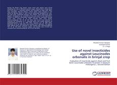 Capa do livro de Use of novel insecticides against Leucinodes orbonalis in brinjal crop 