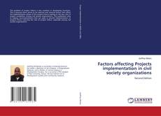 Portada del libro de Factors affecting Projects implementation in civil society organizations