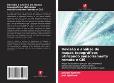 Couverture de Revisão e análise de mapas topográficos utilizando sensoriamento remoto e GIS