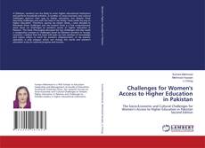 Challenges for Women's Access to Higher Education in Pakistan kitap kapağı
