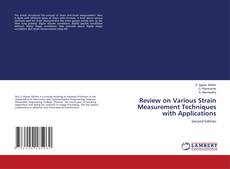 Review on Various Strain Measurement Techniques with Applications kitap kapağı