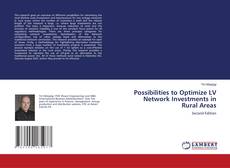 Capa do livro de Possibilities to Optimize LV Network Investments in Rural Areas 