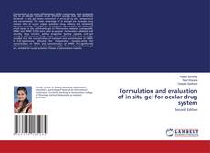 Copertina di Formulation and evaluation of in situ gel for ocular drug system