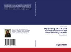 Developing a CEF based Professional Profile for Merchant Navy Officers kitap kapağı
